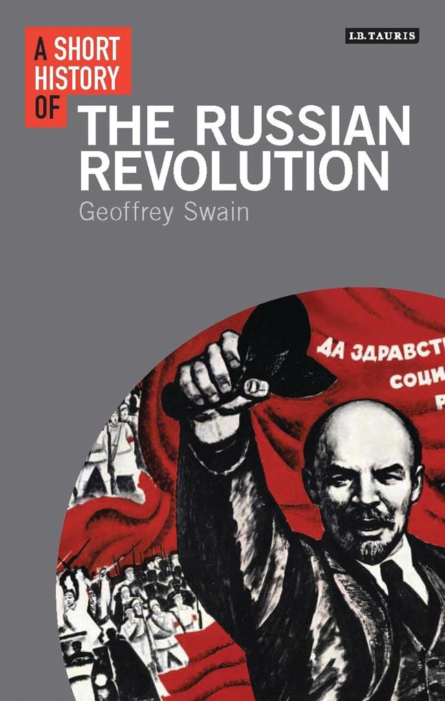 Short History of the Russian Revolution - Geoffrey Swain