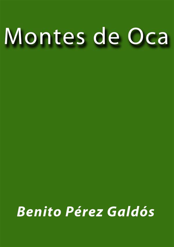 Montes de Oca als eBook von Benito Pérez Galdós - Benito Pérez Galdós