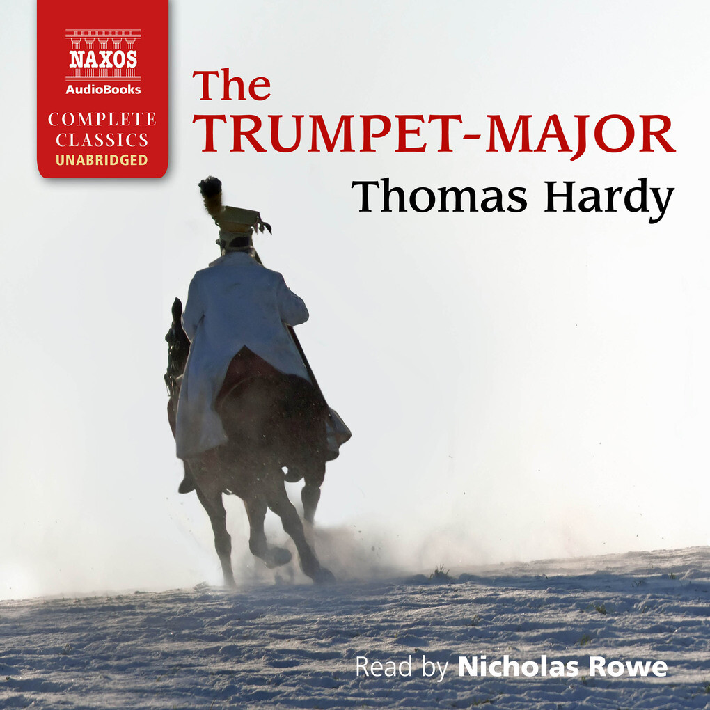 The Trumpet-Major (Unabridged) - Thomas Hardy