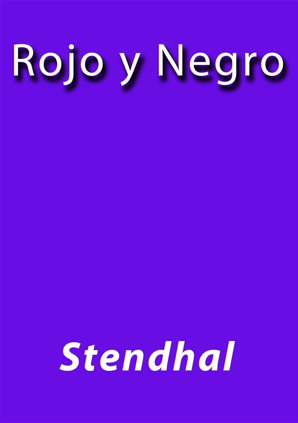 Rojo y Negro als eBook von Stendhal, Stendhal, Stendhal - Stendhal