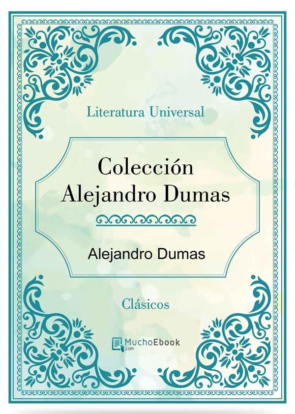 Colección Alejandro Dumas als eBook von Alejandro Dumas - Alejandro Dumas