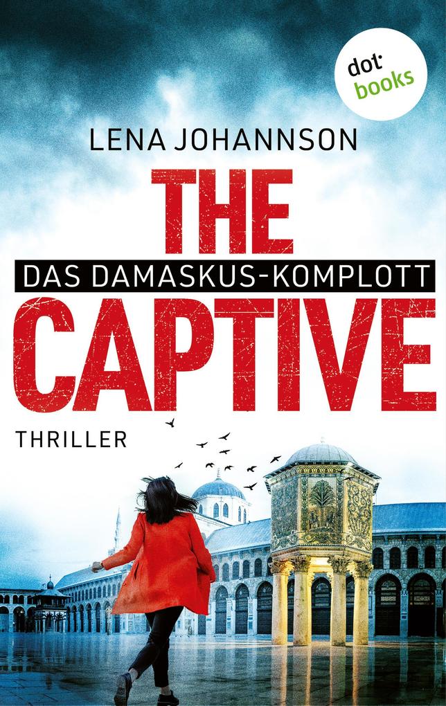 The Captive - Das Damaskus-Komplott - Lena Johannson