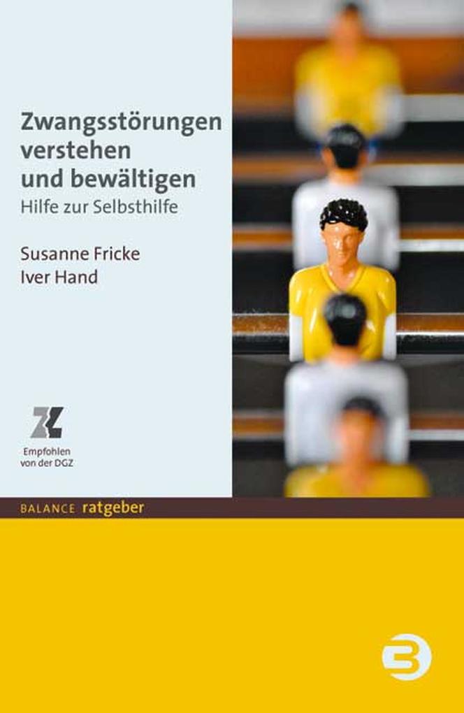 Zwangsstörungen verstehen und bewältigen - Susanne Fricke/ Iver Hand