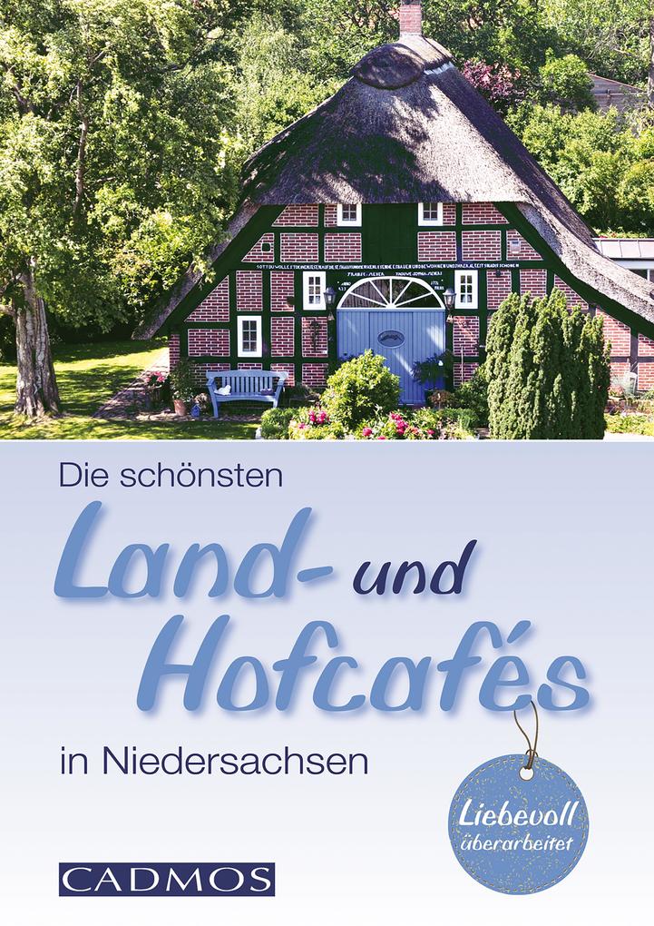 Die schönsten Land- und Hofcafés in Niedersachsen - Michael Holste