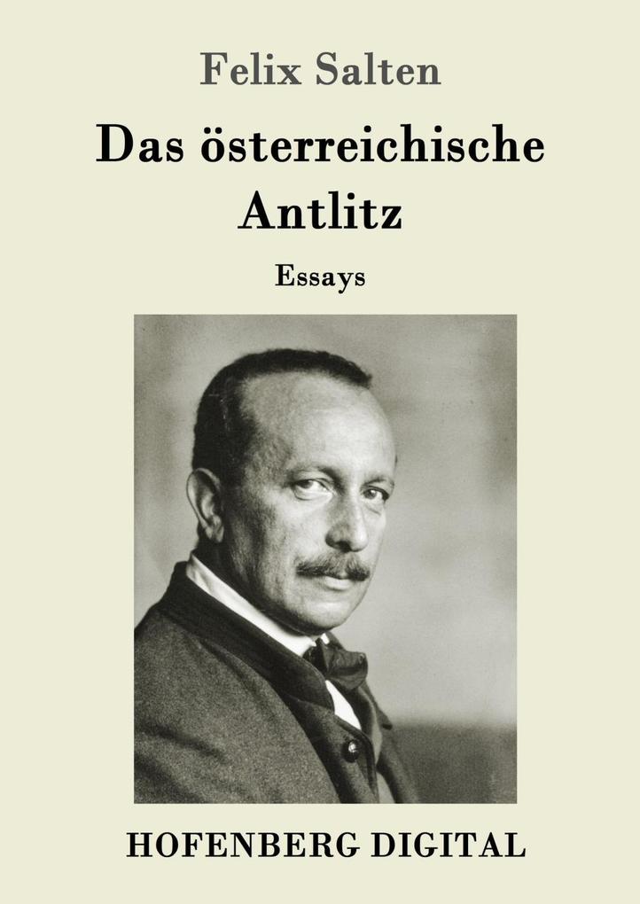 Das österreichische Antlitz - Felix Salten