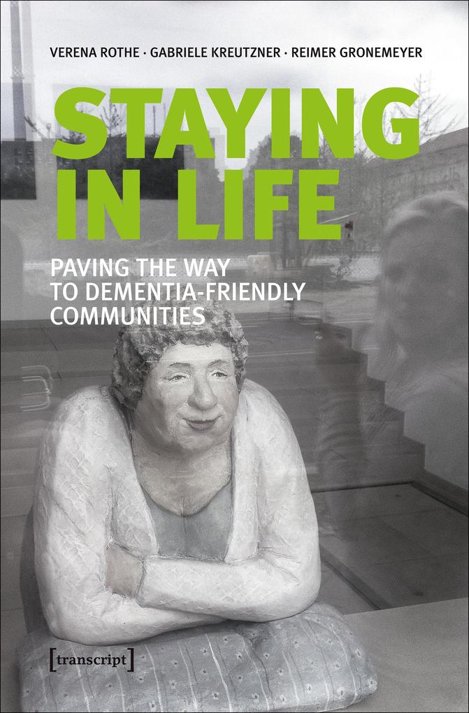Staying in Life - Verena Rothe/ Gabriele Kreutzner/ Reimer Gronemeyer