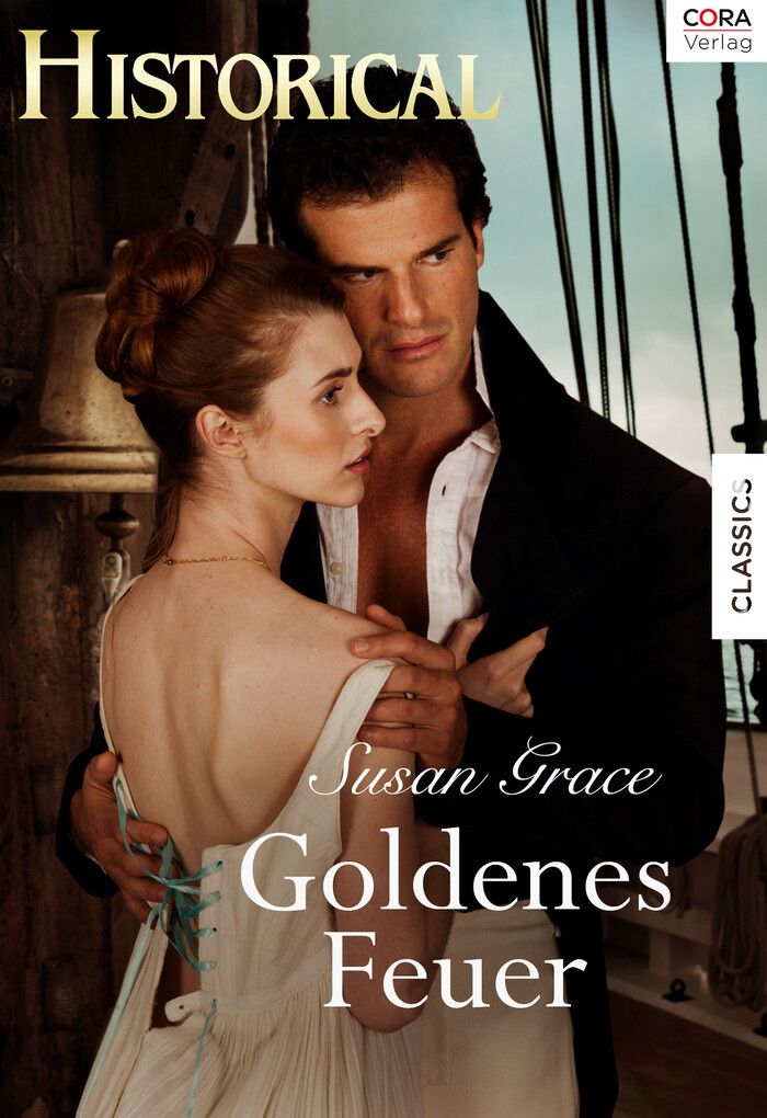 Goldenes Feuer als eBook von Susan Grace - CORA Verlag