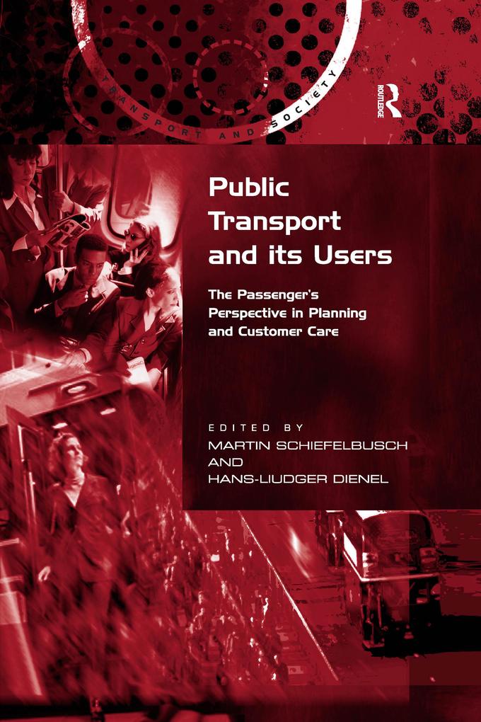 Public Transport and its Users - Hans-Liudger Dienel