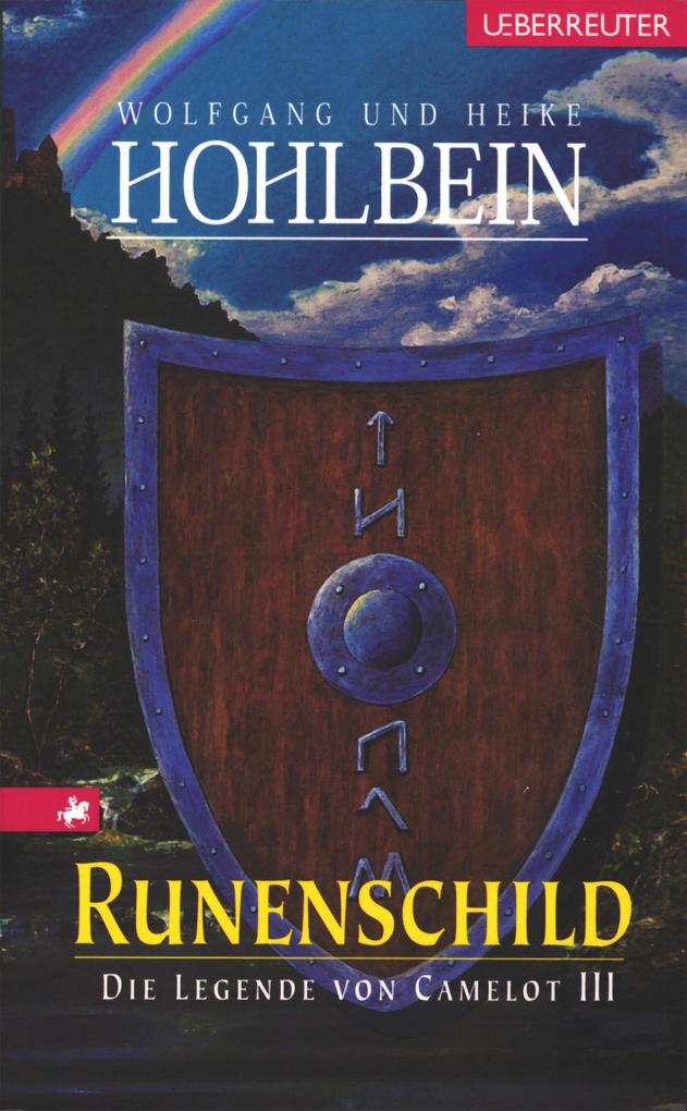 Die Legende von Camelot - Runenschild (Bd. 3) - Wolfgang Hohlbein