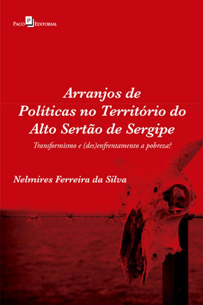 Arranjos de políticas no território do alto sertão de Sergipe - Nelmires Ferreira da Silva