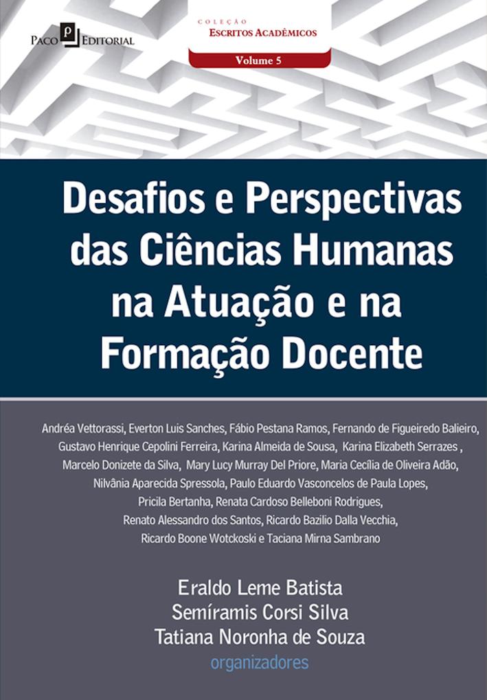 Desafios e perspectivas das ciências humanas na atuação e na formação docente - Eraldo Leme Batista
