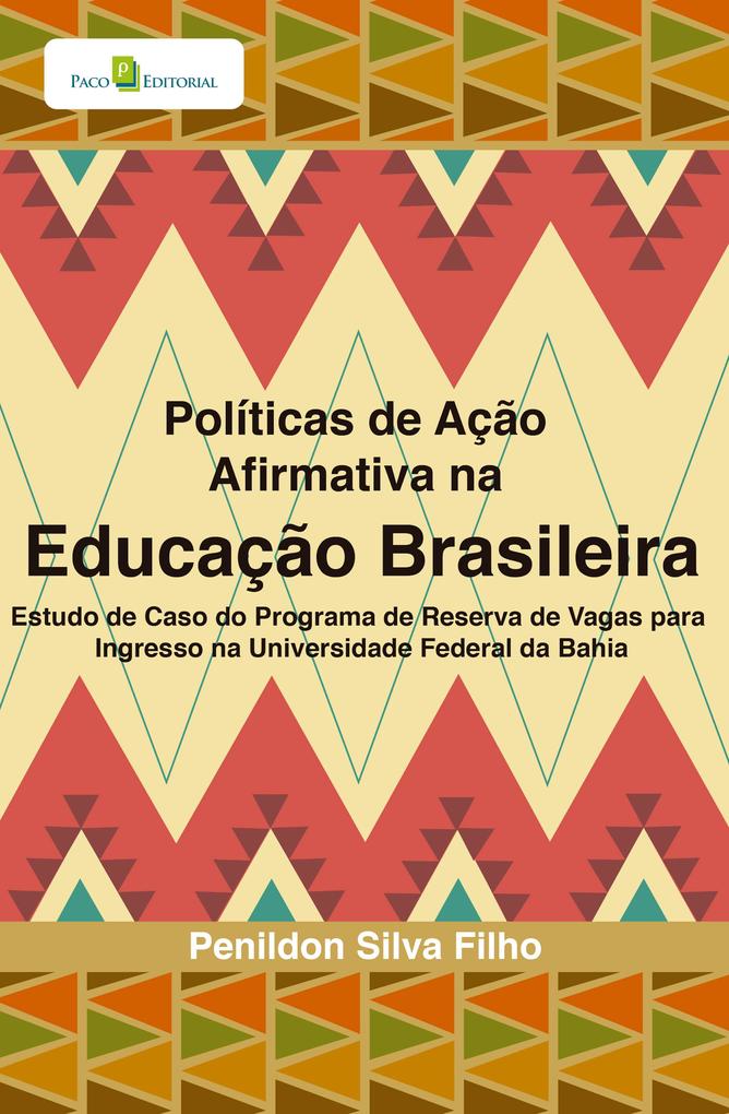Políticas de ação afirmativa na educação brasileira - Penildon Silva Filho