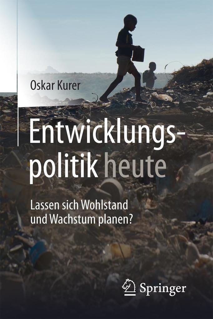 Entwicklungspolitik heute - Oskar Kurer