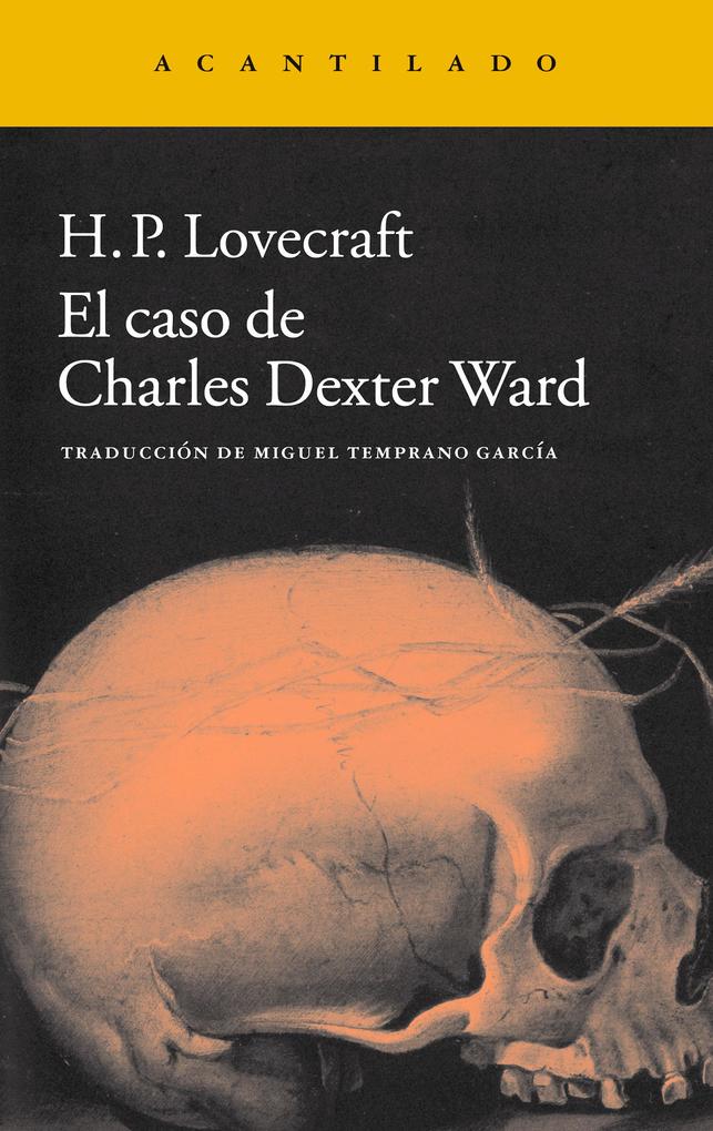 El caso de Charles Dexter Ward - Howard Phillips Lovecraft