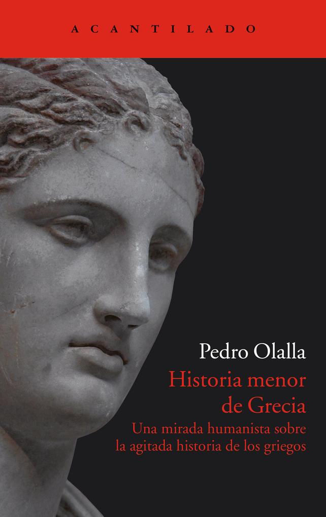 Historia menor de Grecia - Pedro Olalla González