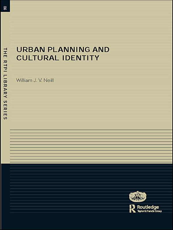 Urban Planning and Cultural Identity - William Neill
