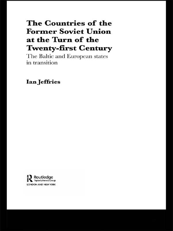 The Countries of the Former Soviet Union at the Turn of the Twenty-First Century - Ian Jeffries