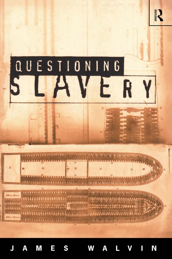 Questioning Slavery - James Walvin