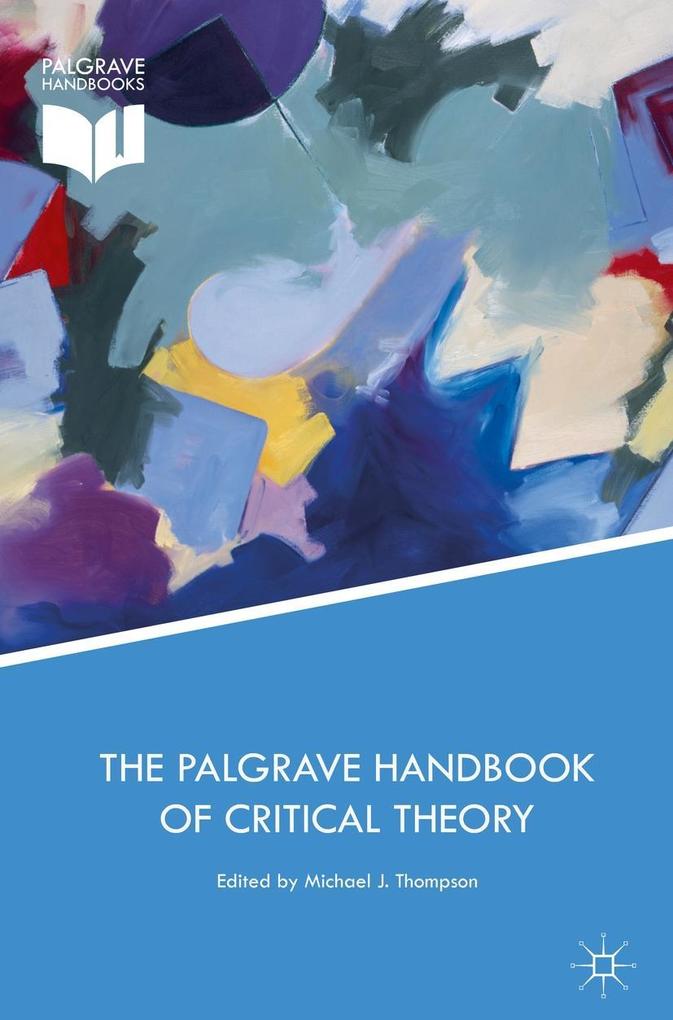 The Palgrave Handbook of Critical Theory