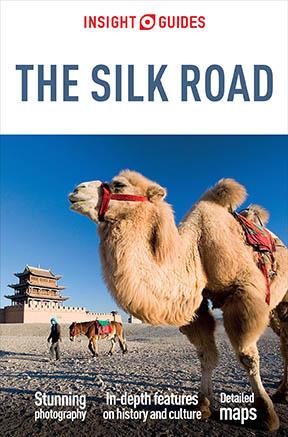 Insight Guides Silk Road (Travel Guide eBook) - Insight Guides