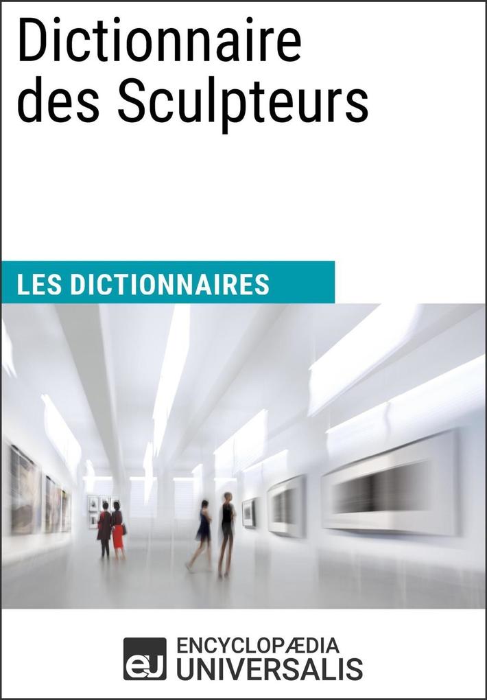 Dictionnaire des Sculpteurs - Encyclopaedia Universalis