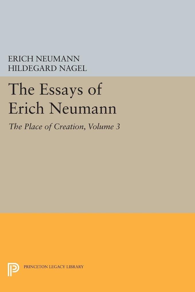 Essays of Erich Neumann Volume 3 - Erich Neumann