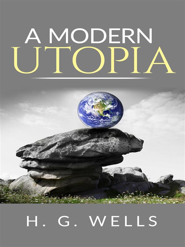 A Modern Utopia als eBook von H. G. Wells - H. G. Wells