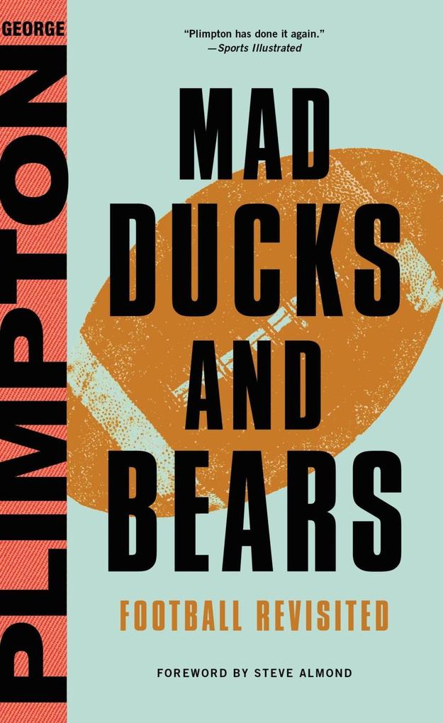 Mad Ducks and Bears - George Plimpton