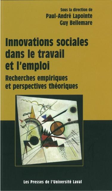 Innovations sociales dans le travail et l'emploi - Guy Bellemare Guy Bellemare