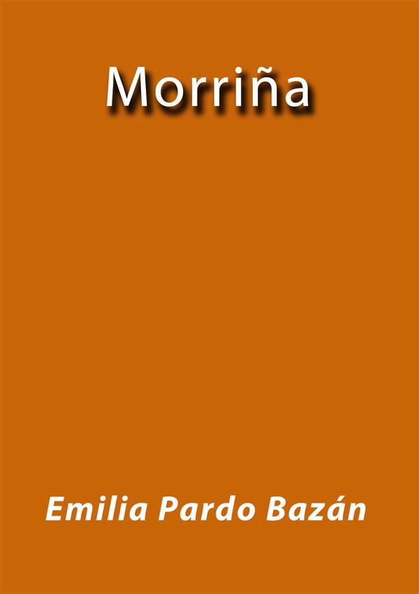 Morriña als eBook von Emilia Pardo Bazán, Emilia Pardo Bazán - Emilia Pardo Bazán