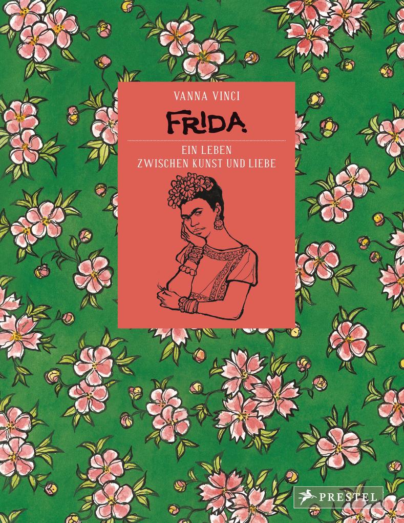Frida - Ein Leben zwischen Kunst und Liebe - Vanna Vinci