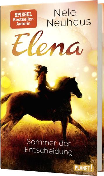 Elena - Ein Leben für Pferde 2: Sommer der Entscheidung - Nele Neuhaus