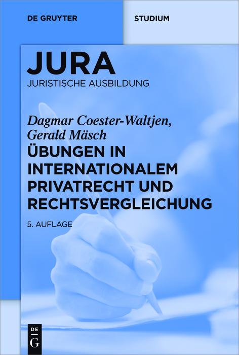 Übungen in Internationalem Privatrecht und Rechtsvergleichung - Dagmar Coester-Waltjen/ Gerald Mäsch