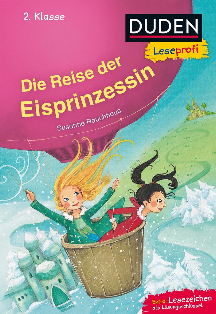Duden Leseprofi - Die Reise der Eisprinzessin 2. Klasse