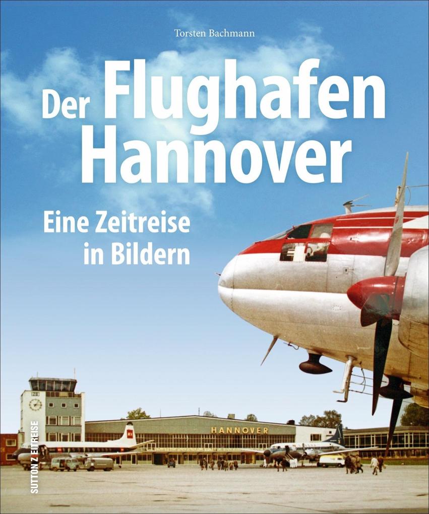 Der Flughafen Hannover - Torsten Bachmann
