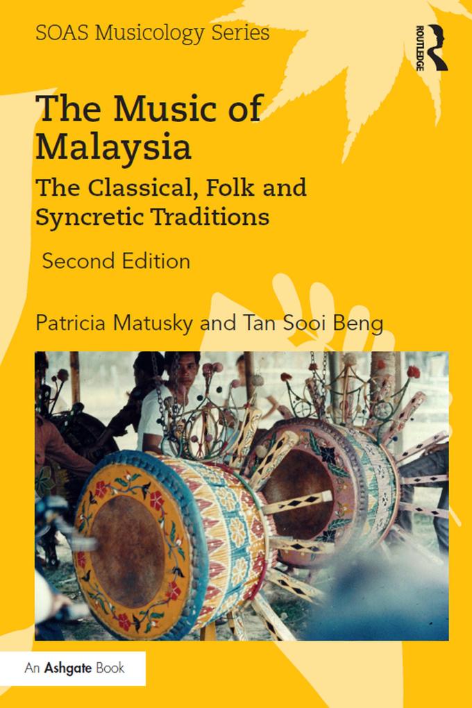 The Music of Malaysia - Patricia Matusky/ Tan Sooi Beng