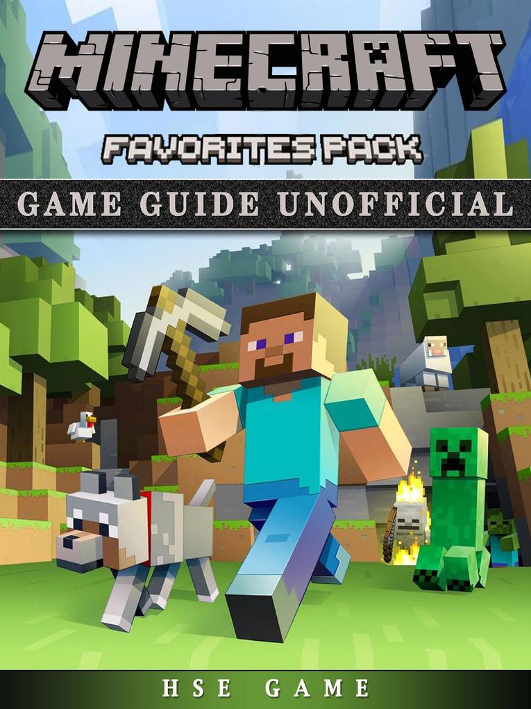 Minecraft Favorites Pack Game Guide Unofficial - HSE Game