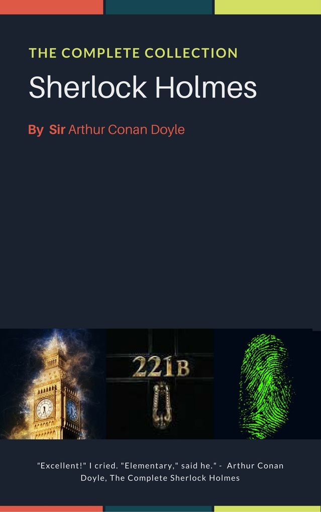 Sherlock Holmes: The Complete Collection als eBook von Arthur Conan Doyle - Oregan Publishing