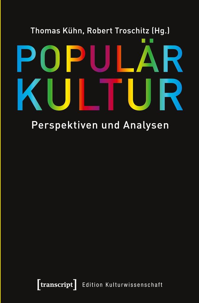 Transcript Populärkultur, Fachbücher Von Thomas Kühn, Robert Troschitz - Bild 5