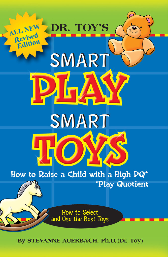 Dr. Toy´s Smart Play Smart Toys als eBook von Stevanne Auerbach - Stevanne Auerbach
