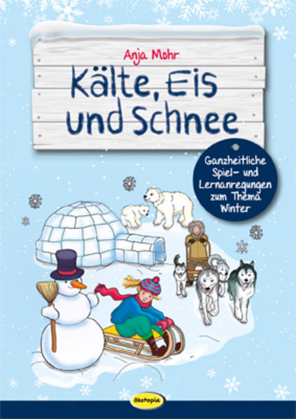 Oekotopia Kälte, Eis Und Schnee, Fachbücher Von Bianka Leonhardt, Anja Mohr - Bild 4