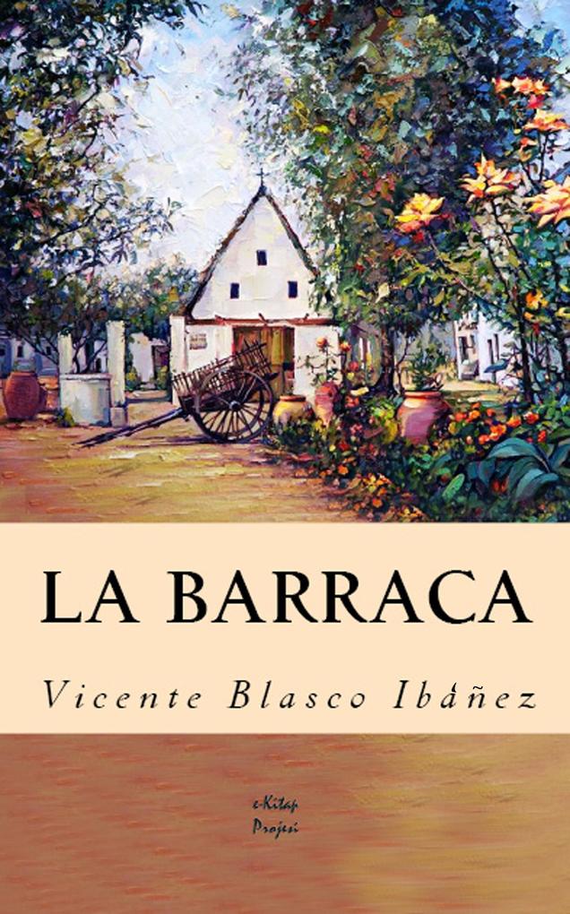 La Barraca - Vicente Blasco Ibáñez