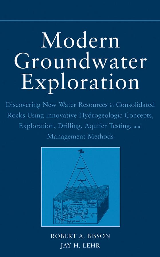 Modern Groundwater Exploration - Robert A. Bisson/ Jay H. Lehr