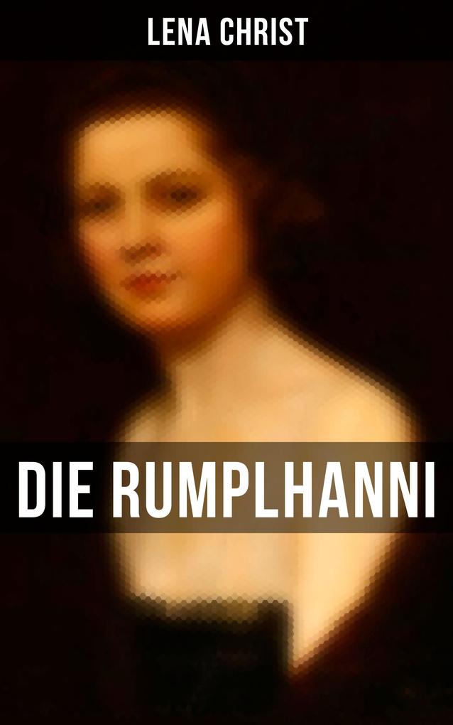 Die Rumplhanni - Lena Christ