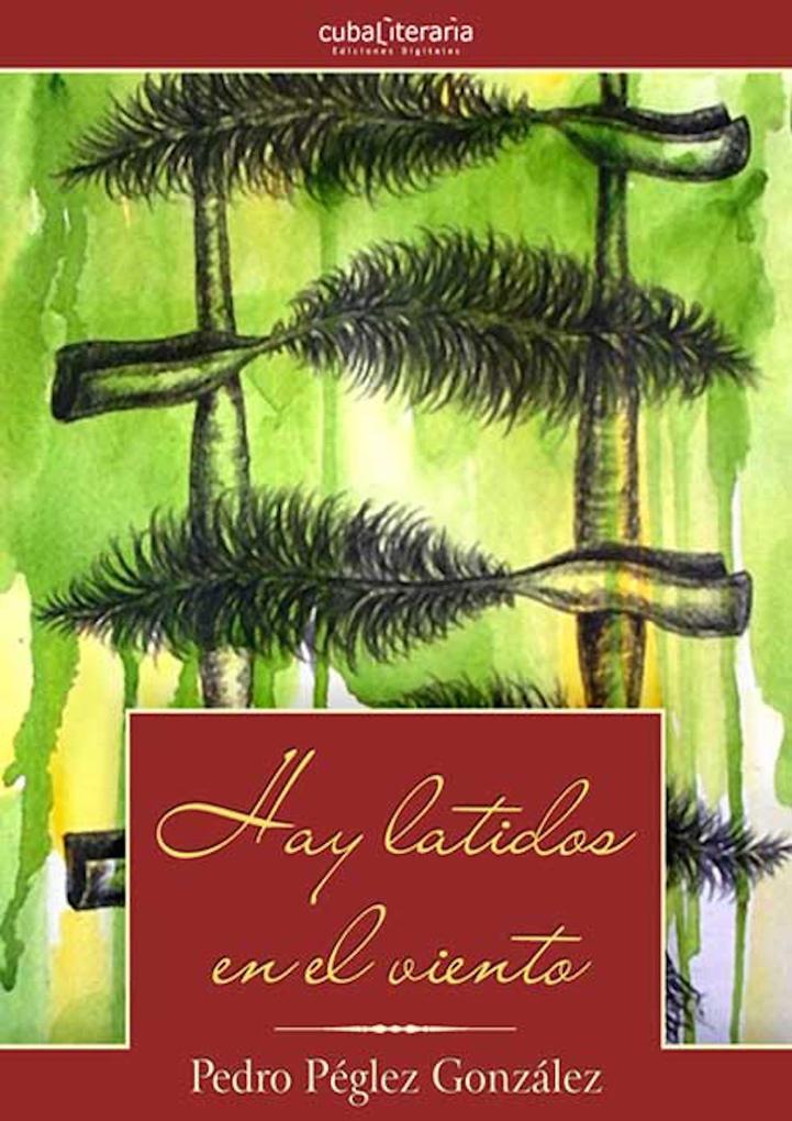 Hay latidos en el viento - Pedro Péglez González