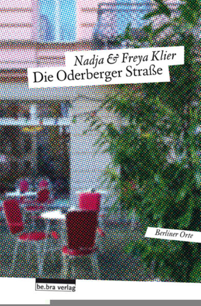 Die Oderberger Straße - Nadja Klier/ Freya Klier
