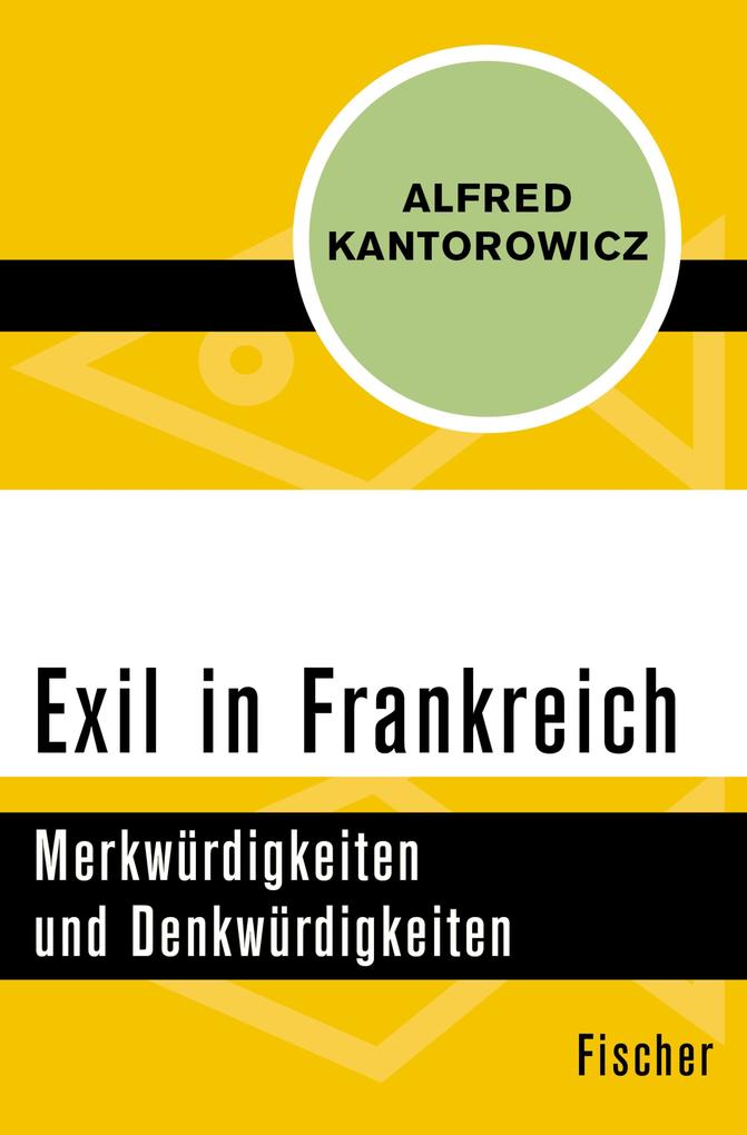 Exil in Frankreich - Alfred Kantorowicz