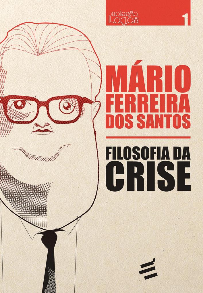 Filosofia da Crise - Mário Ferreira dos Santos