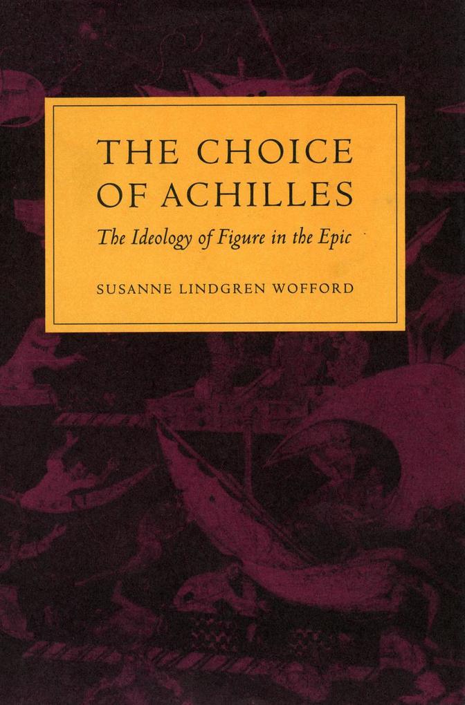 The Choice of Achilles - Susanne Lindgren Wofford