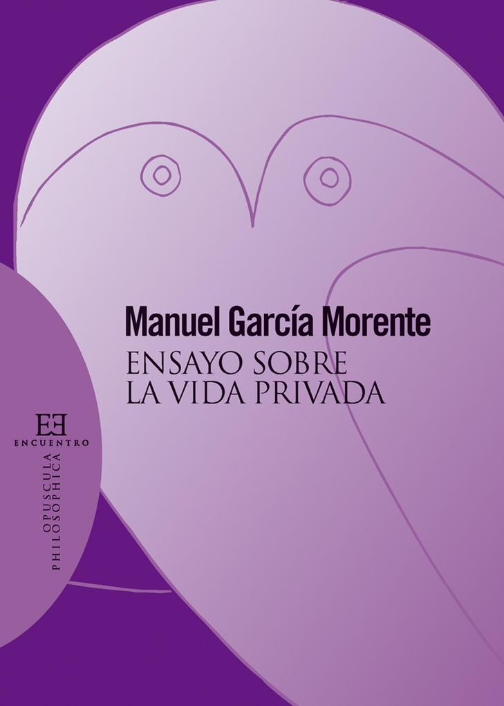 Ensayo sobre la vida privada - Manuel García Morente